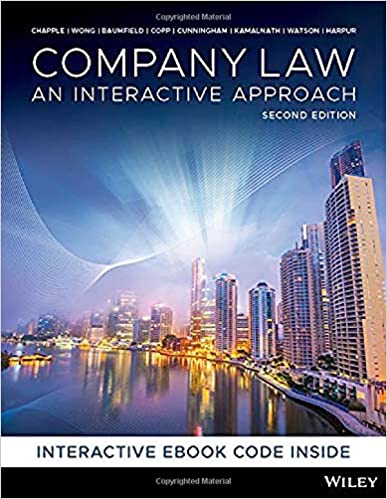 Company Law: An Interactive Approach (2nd Edition) Soultion Manual + Test Bank - Word